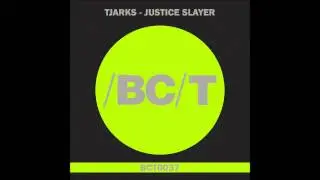 Tjarks - Justice Slayer (Original Mix)