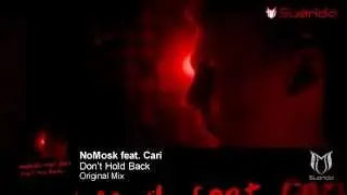NoMosk feat. Cari - Don't Hold Back (Original Mix)