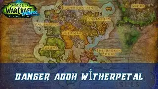 DANGER Aodh Witherpetal World Quest | Legion Remix