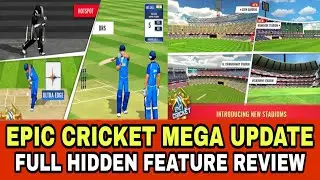 EPIC CRICKET MEGA UPDATE FULL REVIEW💥CUSTOM TOUR,SNIKO, HOTSPOT,NEW STADIUMS ALL HIDDEN FEATURES.