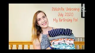 Stitch Fix Unboxing Special Birthday Fix July 2020 #stitchfix #unboxing #review