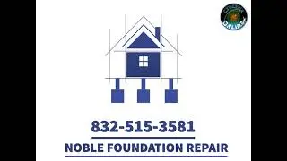 Noble Foundation Repair Houston