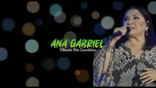 Ana Gabriel   Greatest Latin Voices   Top 20 Songs