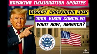 Breaking Immigration News: 100K Visas Revoked Under Trump Administration | Us Immigration News