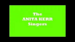 The Songs Of THE ANITA KERR SINGERS