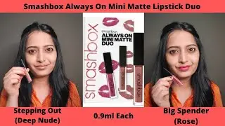 Smashbox Always On Mini Matte Lipstick Duo - Big Spender (Rose) & Stepping Out (Deep Nude) | By hnbs