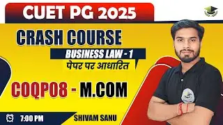BUSINESS LAW 1 - CUET PG 2025 - COQP08 - M.COM