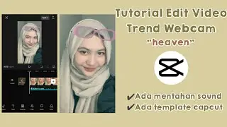 Tutorial Edit Video Webcam Trend Capcut 