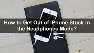 iPhone Stuck in the Headphones Mode Here is How to Fix It