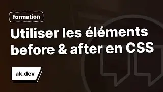 Comment utiliser les pseudo-&eacute;l&eacute;ments before & after en CSS !