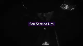 Seu Sete da Lira (com letra) - Banda Mensageiros de Aruanda