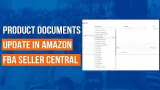 Product documents update in Amazon FBA Seller Central | How to upload product documents on Amazon