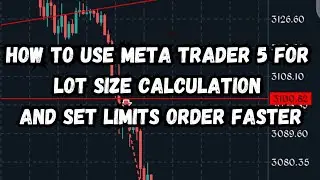How To Use Meta Trader 5 For Lot Size Calculation and Set Limits Order Faster (Must Watch)