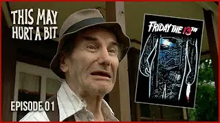 Friday the 13th -- This May Hurt a Bit