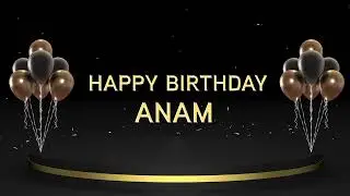 Wish you a very Happy Birthday Anam