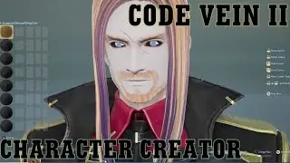 Making My Code Vein 2 Character (Finally) &mdash; The Creator Is Awesome