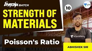 Poisson's Ratio | L:10 | Strength of Materials | Unacademy GATE CE-CH