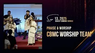 Praise & Worship || CBMC|| DCALCF || Sept. 13, 2025