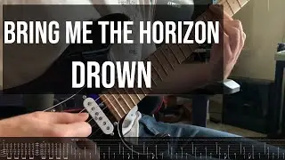 Bring Me The Horizon - Drown Guitar Cover w/TAB