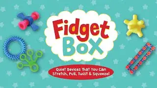 Fidget Box