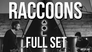 RACCOONS - Full Performance (on ART OF LIVE)