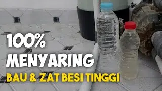Pasang FILTER AIR | 100% MENYARING BAU dan ZAT BESI TINGGI | Langsung Dari POMPA SUMUR BOR Jetpump