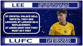 If Leeds want Strand Larson they must act fast #leeds #wolves #crystalpalace #transfernews