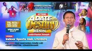 A DATE WITH DESTINY WITH PASTOR JOSEPH. DAY 2 EVENING SESSION 31ST JANUARY 2026.
