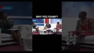 African Man Explains Benefits Of Polygamy