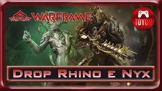 Warframe Como Dropar Rhino Prime e Nyx Prime