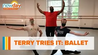 Terry Hollimon learns ballet at Pacific Northwest Ballet - Terry Tries It - New Day NW