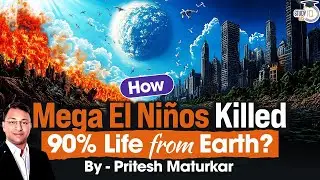 How Mega El Ni&ntilde;o Disasters Led to Mass Extinctions | UPSC CSE | StudyIQ IAS