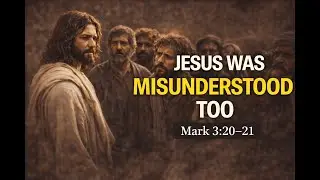 Jesus Was Misunderstood Too