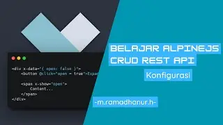 Belajar AlpineJS CRUD REST API | KONFIGURASI