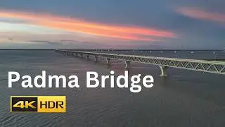 Padma setu 4k HDR video । পদ্মা সেতু @topfives