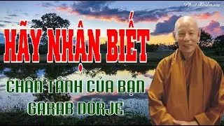 H&atilde;y Nhận Biết Ch&acirc;n T&aacute;nh Của Bạn Garab Dorje