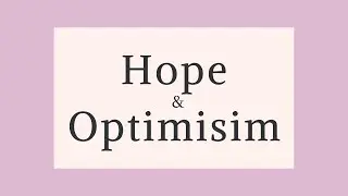 Hope and Optimism - Lead by Example Video Series