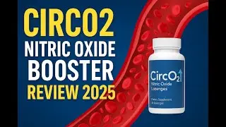 CircO2 Nitric Oxide Booster Review 2025 | Boost Energy, Blood Flow & Stamina Naturally!