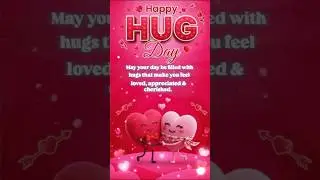 Happy hug Day status || hug day wishes || hug day whatsapp status