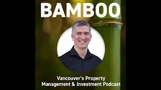 VIDEO - Show & Tell Aaron Borsch Core Property Inspections #bamboopodcast #videopodcast #vancouver