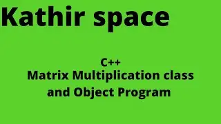 Hi guys today program Multiplication Matrix and use class and object