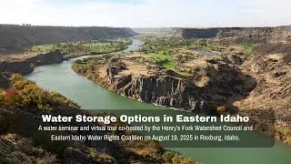 Water Storage Options in Eastern Idaho: August 19, 2025