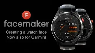 Creating a Watch Face - Now also for Garmin!