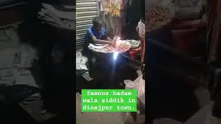 famous badam wala in dinajpur town.😄😃