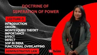 Doctrine of Separation of Power | Administrative Law | Complete Exam Notes | Case Laws 