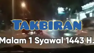 Takbiran Malam 1 Syawal 1443 H.