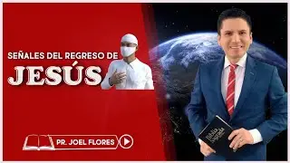 ¿QUE SEÑALES FALTAN PARA EL FIN? I Pr. Joel Flores