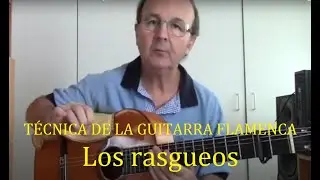 TÉCNICA DE LA GUITARRA FLAMENCA - Los rasgueos