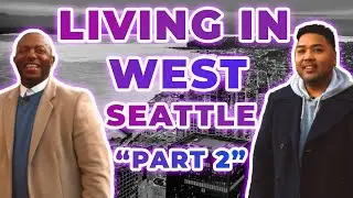 Living in West Seattle part  2