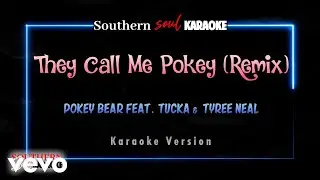 Pokey Bear - They Call Me Pokey (Remix) ft. Tucka, Tyree Neal